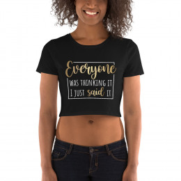 EVERYONE WAS THINKING IT CROP TEE