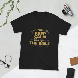 Keep Calm And Read The Bible T-Shirt