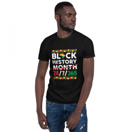 Black History 24/7/365 Short-Sleeve Unisex T-Shirt