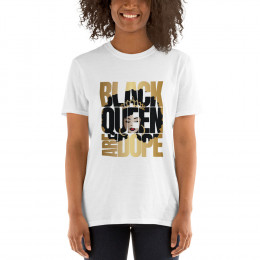 BLACK QUEEN ARE DOPE T-Shirt